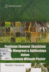 Image of Penilaian Ekonomi Ekosistem Hutan Mangrove & Aplikasinya Dalam Perencanaan Wilayah Pesisir