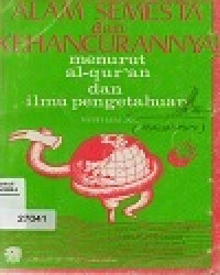 Image of Alam Semesta dan Kehancurannya: menurut al-qur'an dan ilmu pengetahuan