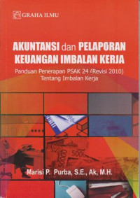 Image of Akuntansi Dan Pelaporan Keuangan Imbalan Kerja: Panduan Penerapan PSAK 24 (Revisi 2010) Tentang Imbalan Kerja