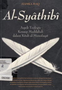 Image of Al- Syathibi : Aspek Teologis Konsep Mashlahah dalam Kitab al-Muwafaqat