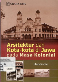 Image of Arsitektur Dan Kota-Kota Di Jawa: Pada Massa Kolonial