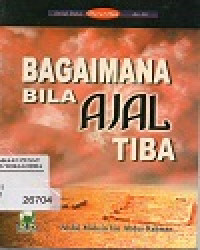 Image of BAGAIMANA BILA AJAL TIBA