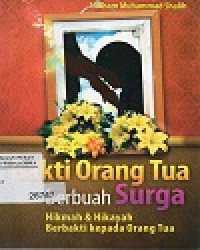 Image of Bakti Orang Tua Berbuah SURGA Hikmah & Hikayah Berbakti Kepada Orang Tua