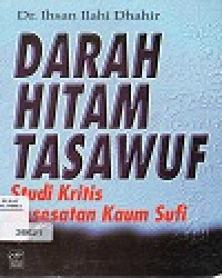 Image of Darah Hitam Tasawuf : Studi Kritis Kesesatan Kaum Sufi