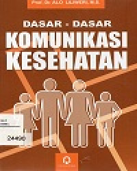 Image of Dasar - Dasar Komunikasi Kesehatan