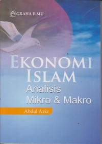 Image of Ekonomi Islam : Analisis Mikro & Makro