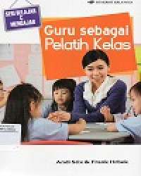 Image of Guru Sebagai Pelatih Kelas