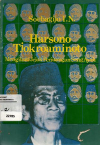Image of Harsono Tjokroaminoto: Menikuti Jejak Perjuangan Sang Ayah