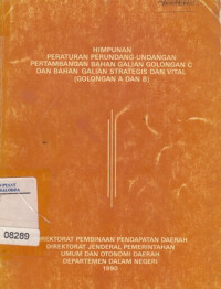 Image of Himpunan Peraturan Perundang-Undangan Pertambangan Bahan Galian Golongan C Dan Bahan Galian Strategis Dan Vital ( Golongan A Dan B )
