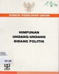 Image of Himpunan Undang - Undang Bidang Politik