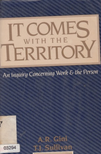 Image of It Comes With The Territory ( an inquiry concering work & the person)