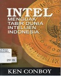 Image of Intel Menguak Tabir Dunia Intelijen Indonesia