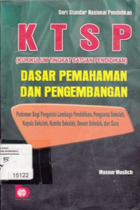 Image of KTSP (Kurikulum tingkat satuan pendidikan) : Dasar pemahaman dan pengembangan.