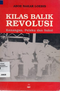 Image of Kilas Balik Revolusi Kenangan, Pelaku, Saksi