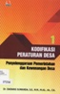 Image of Kodifikasi Peraturan Desa 1 : Penyelenggaraan Pemerintahan Dan Kewenangan Desa