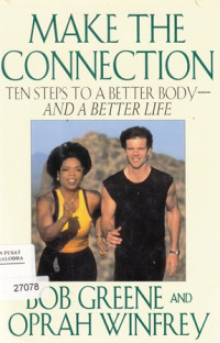 Image of Make the Connection; Ten Steps To A better Body and A Better Life