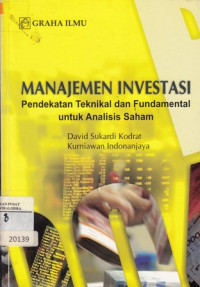 Image of Manajemen Investasi : Pendekatan Teknikal Dan Fundamental Untuk Analisis Saham