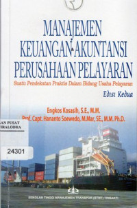 Image of Manajemen Keuangan & Akuntansi Perusahaan Pelayaran: Suatu pendekatan praktis dalam bidang usaha pelayaran
