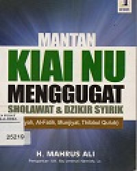 Image of Mantan Kiai NU Menggugat Sholawat dan Dzikir Syirik