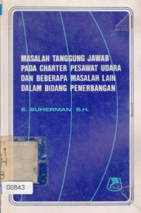 Image of Masalah Tanggung Jawab pada Charter Pesawat Udara dan Beberapa Masalah Lain dalam Bidang Penerbangan