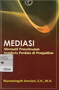 Image of Mediasi : Alternatif Penyelesaian Sengketa Perdata Di Pengadilan