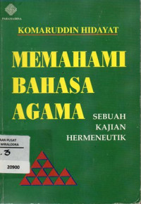 Image of Memahami Bahasa Agama : Sebuah Kajian Hermeneutik