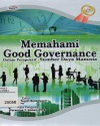 Image of Memahami Good Governance : Dalam Perspektif Sumber Daya Manusia