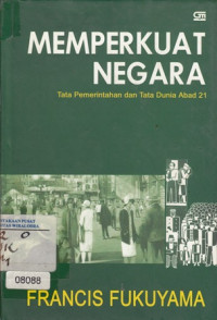 Image of Memperkuat negara: tata pemerintahan dan tata dunia abad 21