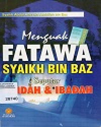 Image of Menguak Fatawa Syaikh Bin Baz Seputar Aqidah&Ibadah