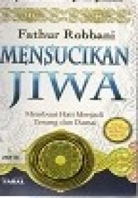 Image of Mensucikan Jiwa Membuat Hati Menjadi Tenang Dan Damai
