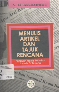 Image of Menulis Artikel Dan Tajuk Rencana: Panduan Praktis Penulis & Jurnalis Profesional