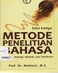 Image of Metode Penelitian Bahasa : Tahapan, Strategi, Metode dan Tekniknya