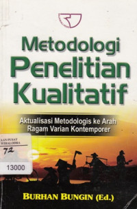 Image of Metodologi penelitian kualitatif: aktualisasi metodologis ke arah ragam varian kontemporer