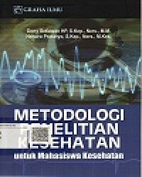 Image of Metodologi Penelitian Kesehatan untuk Mahasiswa Kesehatan