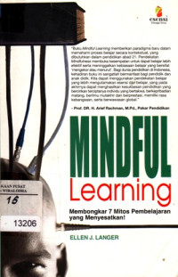 Image of Mindful learning : Membongkar 7 mitos pembelajaran menyesatkan