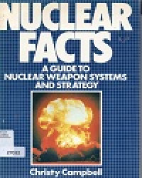 Image of Nuclear Facts : A Guide To Nuclear Weapon Systems And Strategy