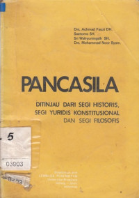 Image of Pancasila: ditinjau dari segi historis, segi yuridis konstitusional dan segi filosofis