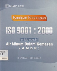 Image of Panduan Penerapan Iso 9001 : 2000 untuk indusrti Air Minum Dalam Kemasan (AMDK)