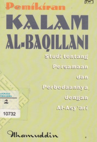 Image of Pemikiran Kalam Al-Baqillani : Studi tentang persamaan dan perbedaannya dengan Al- Asy'ari