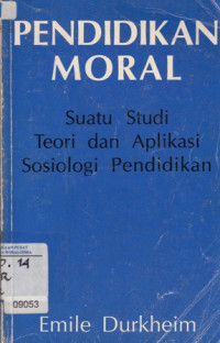Image of Pendidikan moral : suatu studi teori dan aplikasi sosiologi pendidikan