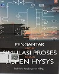 Image of Pengantar Untuk Simulasi Proses Dengan Aspen Hysys