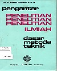Image of Pengeantar Penelitian Ilmiah Dasar Metoda Teknik