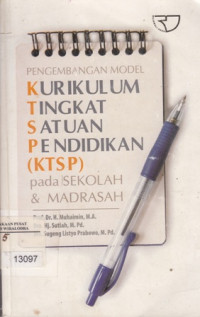 Image of Pengembangan model kurikulum tingkat satuan pendidikan (KTSP) pada lingkungan sekolah dan madrasah