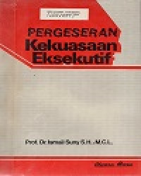 Image of Pergeseran Kekuasaan Eksekutif