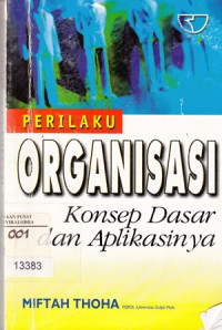 Image of Perilaku Organisasi Konsep Dasar dan Aplikasinya