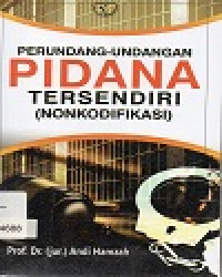 Image of Perundang - Undangan Pidana Tersendiri ( Nonkodifikasi )