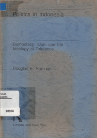 Image of Politics in Indonesia: democracy, islam and the ideology of tolerance