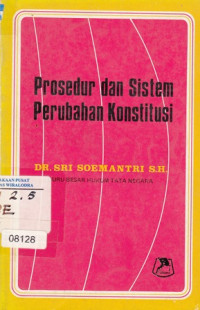 Image of Prosedur dan Sistem Perubahan Konstitusi