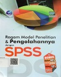 Image of Ragam Model Penelitian Dan Pengolahannya Dengan SPSS