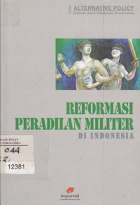 Image of Reformasi Peradilan Militer Di Indonesia